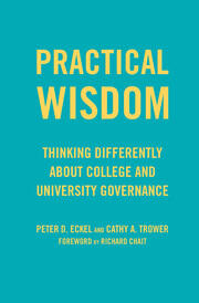 Practical Wisdom: Thinking Differently About College and University Governance book cover
