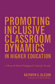 Promoting Inclusive Classroom Dynamics in Higher Education: A Research-Based Pedagogical Guide for Faculty book cover