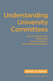Understanding University Committees: How to Manage and Participate Constructively in Institutional Governance book cover