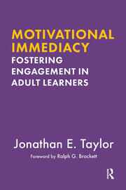 Motivational Immediacy: Fostering Engagement in Adult Learners book cover