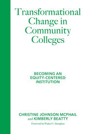Transformational Change in Community Colleges: Becoming an Equity-Centered Institution book cover