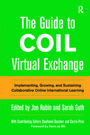 The Guide to COIL Virtual Exchange: Implementing, Growing, and Sustaining Collaborative Online International Learning book cover
