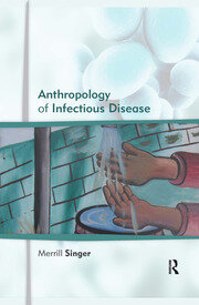 Anthropology of Infectious Disease book cover