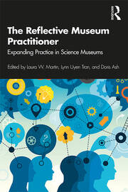 The Reflective Museum Practitioner: Expanding Practice in Science Museums book cover