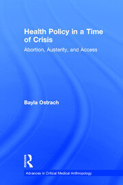 Health Policy in a Time of Crisis: Abortion, Austerity, and Access book cover
