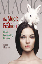 The Magic of Fashion: Ritual, Commodity, Glamour book cover