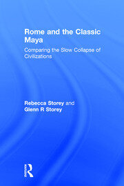 Rome and the Classic Maya: Comparing the Slow Collapse of Civilizations book cover