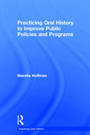Practicing Oral History to Improve Public Policies and Programs book cover