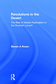 Revolutions in the Desert: The Rise of Mobile Pastoralism in the Southern Levant book cover