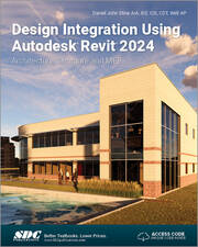 Sdc Publications Design Integration Using Autodesk Revit 2024 Architecture Structure And Mep 09781630575847