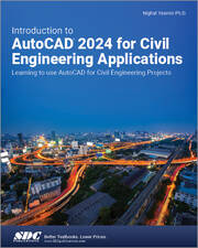 Introduction to AutoCAD 2024 for Civil Engineering Applications Learning to use AutoCAD for Civil Engineering Projects