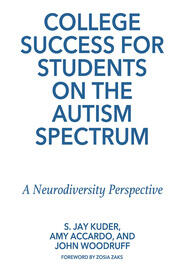 College Success for Students on the Autism Spectrum: A Neurodiversity Perspective book cover
