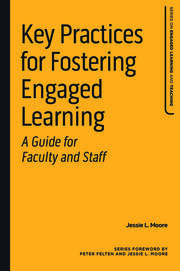 Key Practices for Fostering Engaged Learning: A Guide for Faculty and Staff book cover