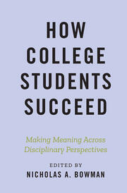 How College Students Succeed: Making Meaning Across Disciplinary Perspectives book cover