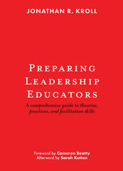 Preparing Leadership Educators: A Comprehensive Guide to Theories, Practices, and Facilitation Skills book cover