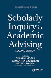 Scholarly Inquiry in Academic Advising - 2nd Edition - Craig M. McGill