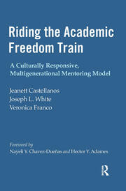 Riding the Academic Freedom Train: A Culturally Responsive, Multigenerational Mentoring Model book cover