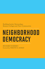Neighborhood Democracy: Building Anchor Partnerships Between Colleges and Their Communities book cover
