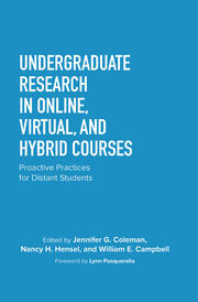 Undergraduate Research in Online, Virtual, and Hybrid Courses: Proactive Practices for Distant Students book cover