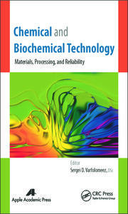 Chemical and Biochemical Technology: Materials, Processing, and Reliability book cover