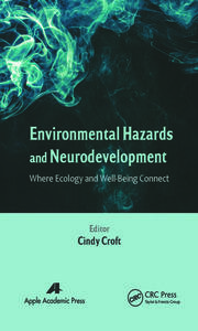 Environmental Hazards and Neurodevelopment: Where Ecology and Well-Being Connect book cover