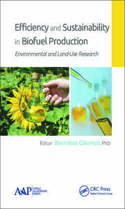 Efficiency and Sustainability in Biofuel Production: Environmental and Land-Use Research book cover