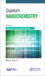 Quantum Nanochemistry, Volume One: Quantum Theory and Observability book cover