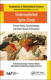 Underexploited Spice Crops: Present Status, Agrotechnology, and Future Research Directions book cover