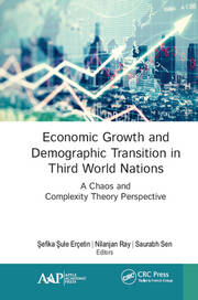 Economic Growth and Demographic Transition in Third World Nations: A Chaos and Complexity Theory Perspective book cover