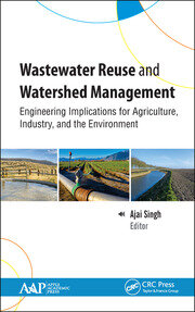 Wastewater Reuse and Watershed Management: Engineering Implications for Agriculture, Industry, and the Environment book cover