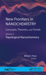 New Frontiers in Nanochemistry: Concepts, Theories, and Trends: Volume 2: Topological Nanochemistry book cover