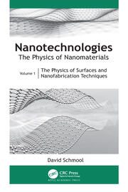Nanotechnologies: The Physics of Nanomaterials: Volume 1: The Physics of Surfaces and Nanofabrication Techniques book cover