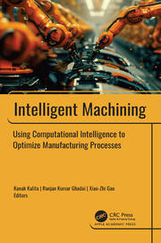Intelligent Machining: Using Computational Intelligence to Optimize Manufacturing Processes book cover