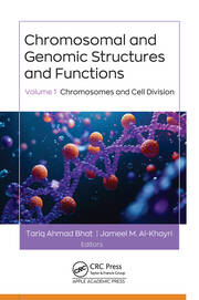 Chromosomal and Genomic Structures and Functions: Volume 1: Chromosomes and Cell Division book cover