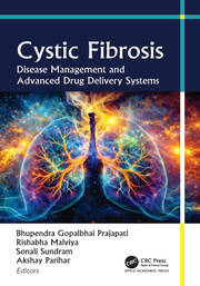 Cystic Fibrosis: Disease Management and Advanced Drug Delivery Systems book cover