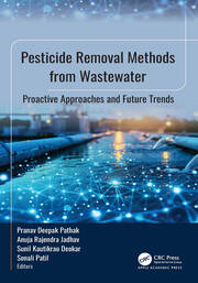 Pesticide Removal Methods from Wastewater: Proactive Approaches and Future Trends book cover