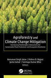 Agroforestry and Climate Change Mitigation: Harnessing Multitrophic Interactions for Sustainable Plant Protection and Ecosystem Resilience book cover