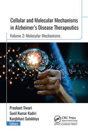 Cellular and Molecular Mechanisms in Alzheimer’s Disease Therapeutics: Vol. 2: Molecular Mechanisms book cover