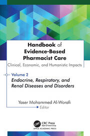 Handbook of Evidence-Based Pharmacist Care: Clinical, Economic, and Humanistic Impacts: Volume 2: Endocrine, Respiratory, and Renal Diseases and Disorders book cover