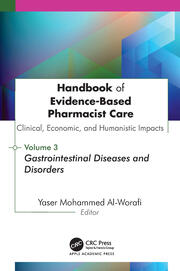 Handbook of Evidence-Based Pharmacist Care: Clinical, Economic, and Humanistic Impacts: Volume 3: Volume 3 : Gastrointestinal Diseases and Disorders book cover