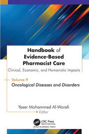 Handbook of Evidence-Based Pharmacist Care: Clinical, Economic, and Humanistic Impacts: Volume 9: Oncological Diseases and Disorders book cover
