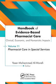 Handbook of Evidence-Based Pharmacist Care: Clinical, Economic, and Humanistic Impacts: Volume 11: Pharmacist Care in Special Services book cover