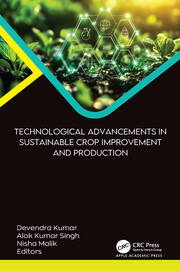 Technological Advancements in Sustainable Crop Improvement and Production book cover