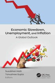 Economic Slowdown, Unemployment, and Inflation: A Global Outlook book cover