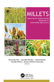Millets: Exploring the Underutilized Potential for Sustainable Agriculture book cover