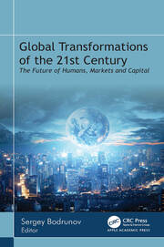 Global Transformations of the 21st Century: The Future of Humans, Markets, and Capital book cover