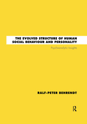 The Evolved Structure of Human Social Behaviour and Personality: Psychoanalytic Insights book cover