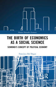 The Birth of Economics as a Social Science: Sismondi’s Concept of Political Economy book cover