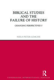 Biblical Studies and the Failure of History: Changing Perspectives 3 book cover