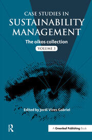 Case Studies in Sustainability Management: The oikos collection Vol. 3 book cover